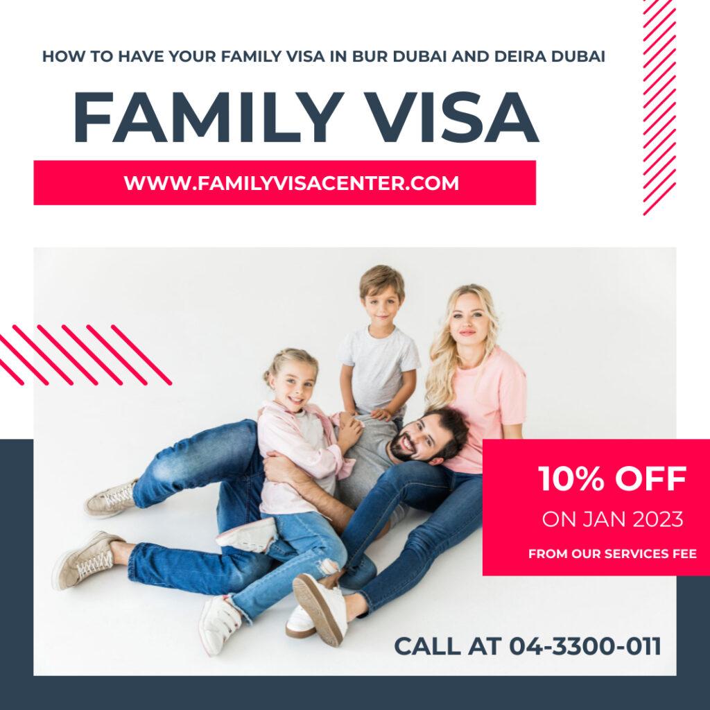 How to have your family visa in Bur Dubai and Deira Dubai